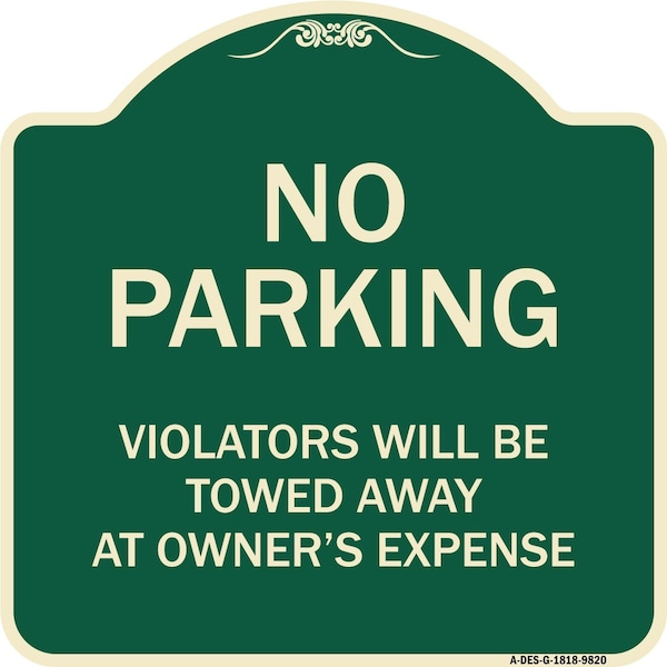Designer Series-No Parking Violators Will Be Towed Away At Owners Expense, 18" L, 18" H, G-1818-9820